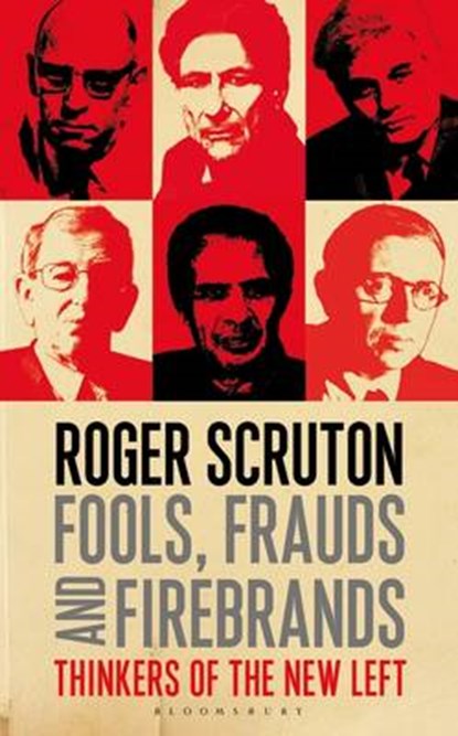 Fools, Frauds and Firebrands, Roger Scruton - Paperback - 9781472935953