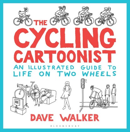 The Cycling Cartoonist, Dave Walker - Gebonden - 9781472938893