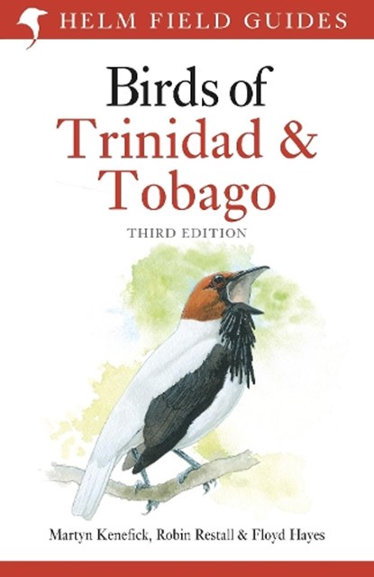 Field Guide to the Birds of Trinidad and Tobago, Martyn Kenefick ; Robin Restall - Paperback - 9781472941527