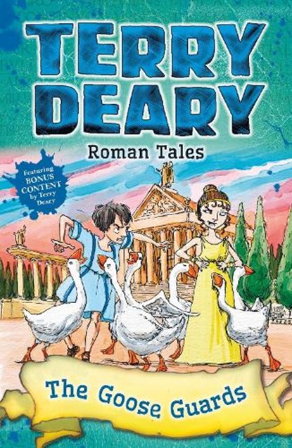 Roman Tales: The Goose Guards, Terry Deary - Paperback - 9781472942005