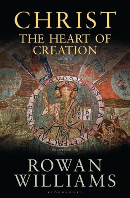Christ the Heart of Creation, Rowan (Magdalene College Williams - Gebonden - 9781472945549