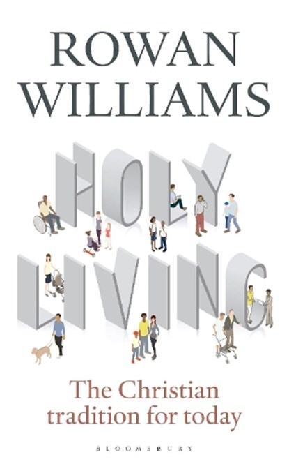 Holy Living, Rowan (Magdalene College Williams - Paperback - 9781472946089