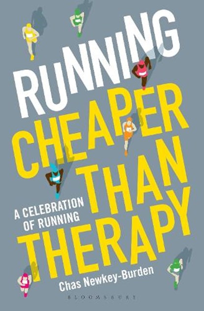 Running: Cheaper Than Therapy, Chas Newkey-Burden - Gebonden - 9781472948830