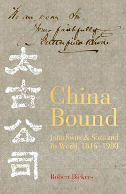 China Bound, Bickers Robert Bickers - Paperback - 9781472949981
