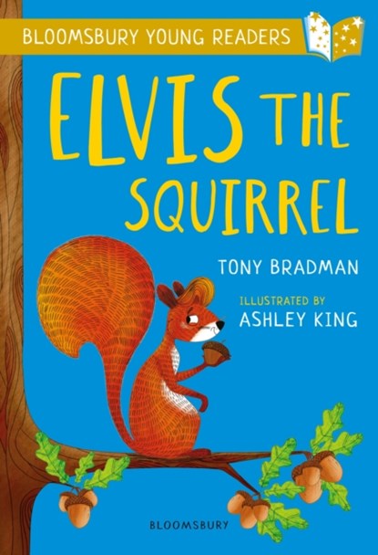 Elvis the Squirrel: A Bloomsbury Young Reader, Tony Bradman - Paperback - 9781472950536