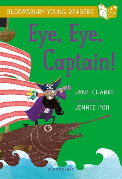 Eye, Eye, Captain! A Bloomsbury Young Reader, Jane Clarke - Paperback - 9781472950550
