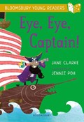 Eye, Eye, Captain! A Bloomsbury Young Reader | Jane Clarke | 