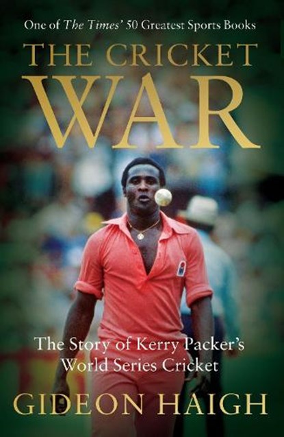 The Cricket War, Gideon Haigh - Paperback - 9781472950635