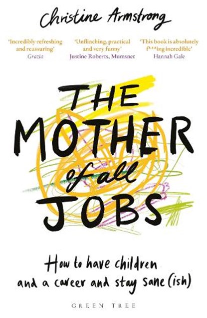 The Mother of All Jobs, Christine Armstrong - Paperback - 9781472956255