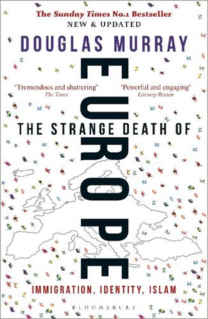 The Strange Death of Europe, Douglas Murray - Paperback - 9781472958006