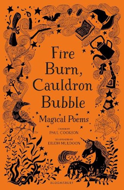 Fire Burn, Cauldron Bubble: Magical Poems Chosen by Paul Cookson, Paul Cookson - Gebonden - 9781472958150