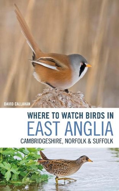 Where to Watch Birds in East Anglia, David Callahan - Paperback - 9781472962225