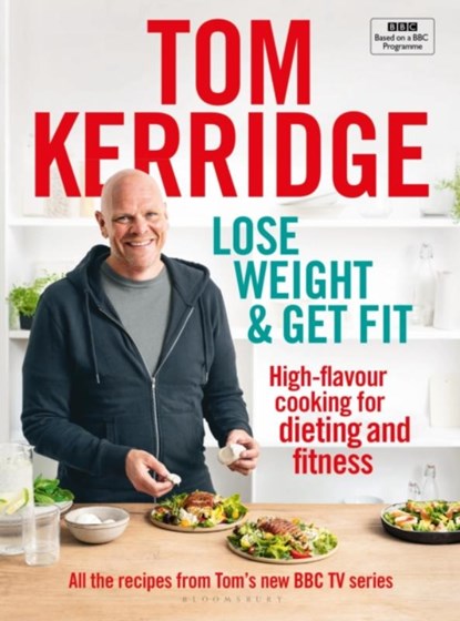 Lose Weight & Get Fit, Tom Kerridge - Gebonden - 9781472962829