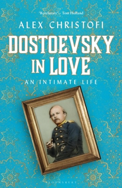 Dostoevsky in Love, Alex Christofi - Gebonden Gebonden - 9781472964694