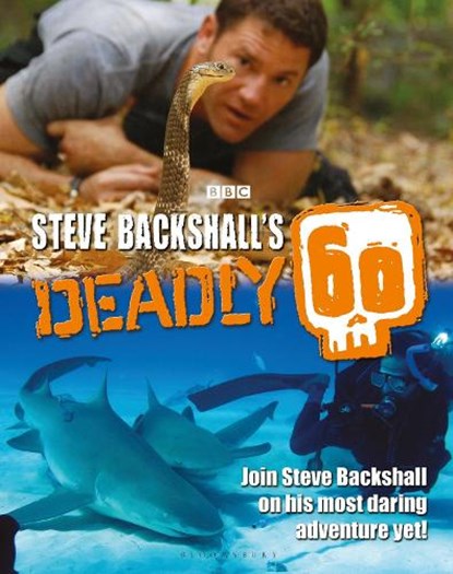Steve Backshall's Deadly 60, Steve Backshall - Gebonden - 9781472965196