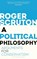 A Political Philosophy, Sir Roger Scruton - Paperback - 9781472965226