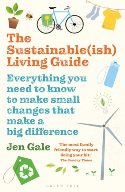 The Sustainable(ish) Living Guide, Jen Gale - Paperback - 9781472969125