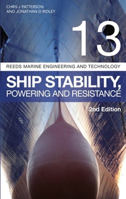 Reeds Vol 13: Ship Stability, Powering and Resistance, Jonathan Ridley ; Chris Patterson - Paperback - 9781472969705