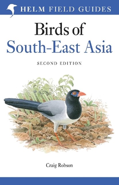 Field Guide to the Birds of South-East Asia, Craig Robson - Paperback - 9781472970404