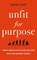 Unfit for Purpose, Hart Adam Hart - Paperback - 9781472971036