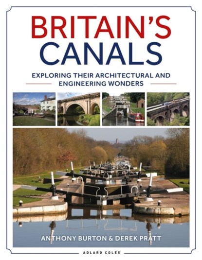 Britain's Canals, Anthony Burton ; Derek Pratt - Paperback - 9781472971951
