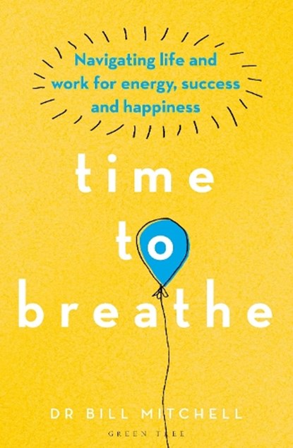 Time to Breathe, Dr Bill Mitchell - Paperback - 9781472972989