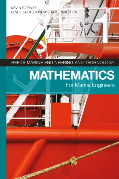 Reeds Vol 1: Mathematics for Marine Engineers, Kevin (Lecturer in Mathematics Corner ; Leslie Jackson ; William Embleton - Paperback - 9781472974037