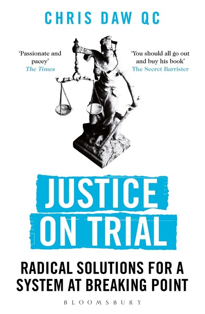 Justice on Trial, CHRIS,  QC Daw - Paperback - 9781472977854