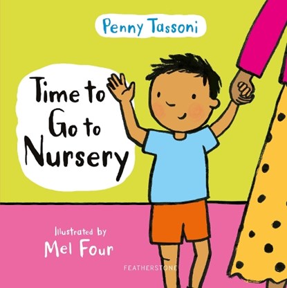 Time to Go to Nursery, Penny Tassoni - Gebonden - 9781472978080