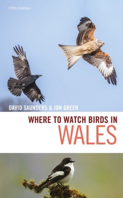 Where to Watch Birds in Wales, David Saunders ; Jon Green - Paperback - 9781472979513
