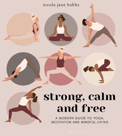 Strong, Calm and Free, Nicola Jane Hobbs - Paperback - 9781472979773
