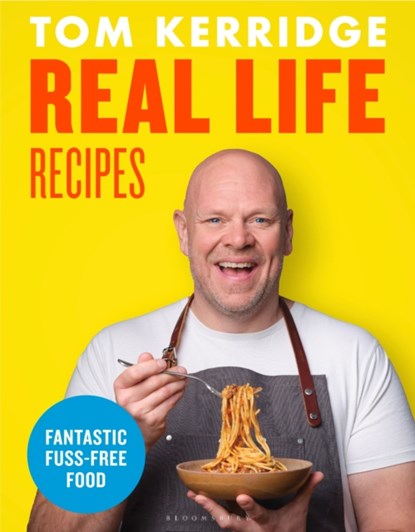 Real Life Recipes, Tom Kerridge - Gebonden - 9781472981646
