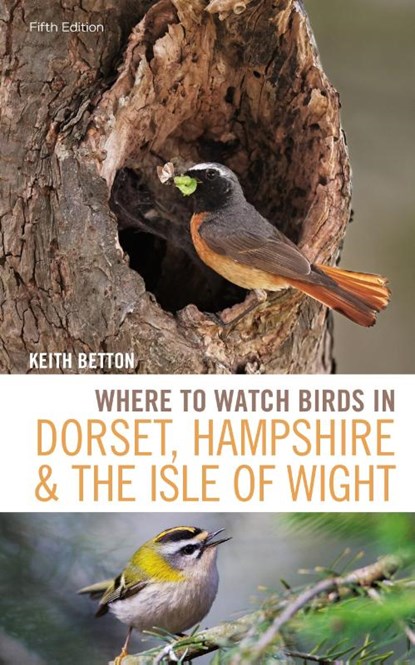 Where to Watch Birds in Dorset, Hampshire and the Isle of Wight, Keith Betton - Paperback - 9781472985408