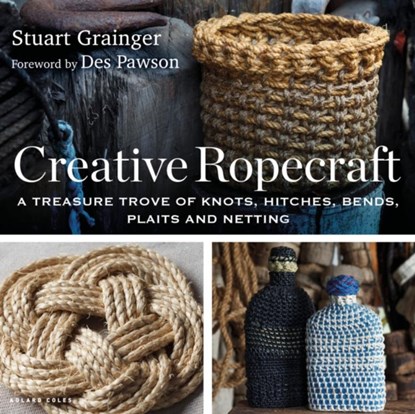 Creative Ropecraft, Stuart Grainger - Paperback - 9781472985651
