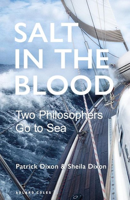 Salt in the Blood, Patrick Dixon ; Sheila Dixon - Paperback - 9781472986269