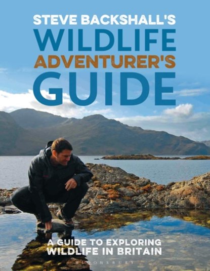 Steve Backshall's Wildlife Adventurer's Guide, Steve Backshall - Paperback - 9781472987440