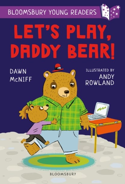 Let's Play, Daddy Bear! A Bloomsbury Young Reader, Dawn McNiff - Paperback - 9781472988904