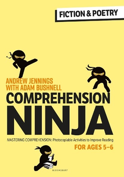 Comprehension Ninja for Ages 5-6: Fiction & Poetry, Andrew Jennings ; Adam Bushnell - Paperback - 9781472989819