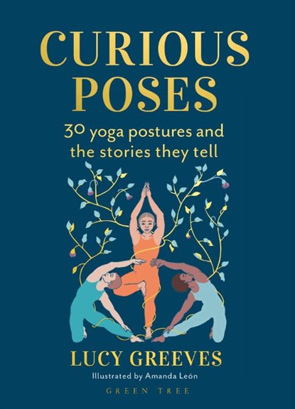 Curious Poses, Lucy Greeves - Gebonden - 9781472991485