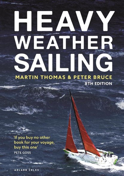 Heavy Weather Sailing 8th edition, Martin Thomas ; Peter Bruce - Gebonden - 9781472992604