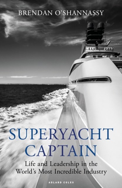 Superyacht Captain, Brendan Oâ€™Shannassy - Paperback - 9781472992666