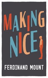 Making Nice - MOUNT,  Ferdinand - 9781472992871