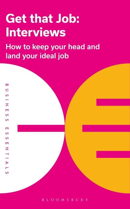 Get That Job: Interviews, Bloomsbury Publishing - Paperback - 9781472993298