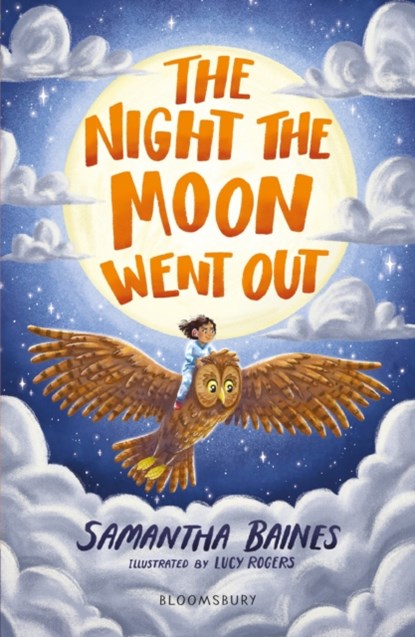 The Night the Moon Went Out: A Bloomsbury Reader, Samantha Baines - Paperback - 9781472993519