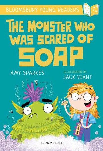 The Monster Who Was Scared of Soap: A Bloomsbury Young Reader, Amy Sparkes - Paperback - 9781472994547