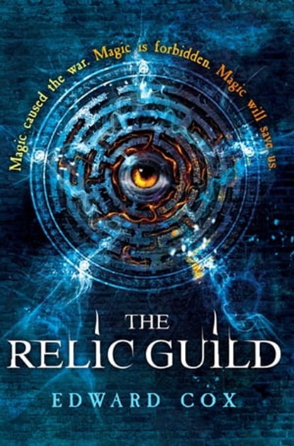 The Relic Guild, Edward Cox - Ebook - 9781473200326