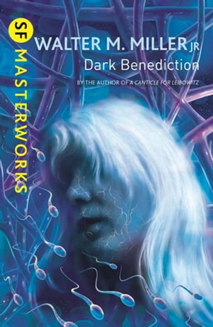Dark Benediction, Walter M. Miller Jr - Ebook - 9781473200654