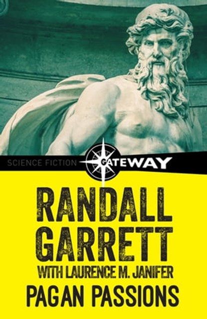 Pagan Passions, Randall Garrett ; Laurence M. Janifer - Ebook - 9781473201187