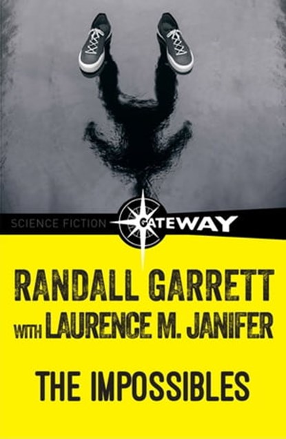 The Impossibles, Randall Garrett ; Laurence M. Janifer - Ebook - 9781473201200