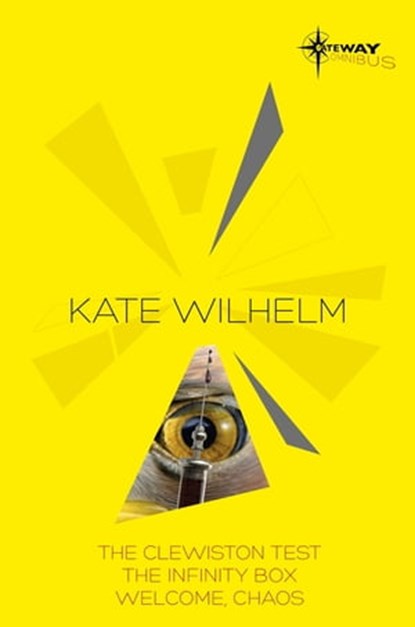 Kate Wilhelm SF Gateway Omnibus, Kate Wilhelm - Ebook - 9781473201811